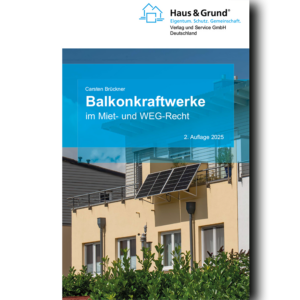 Balkonkraftwerke im Miet- und WEG-Recht Haus und Grund